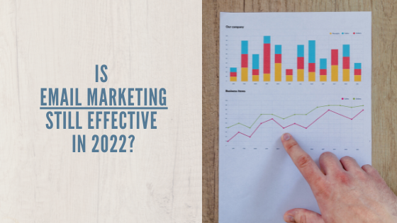 Is Email Marketing Still Effective in 2022