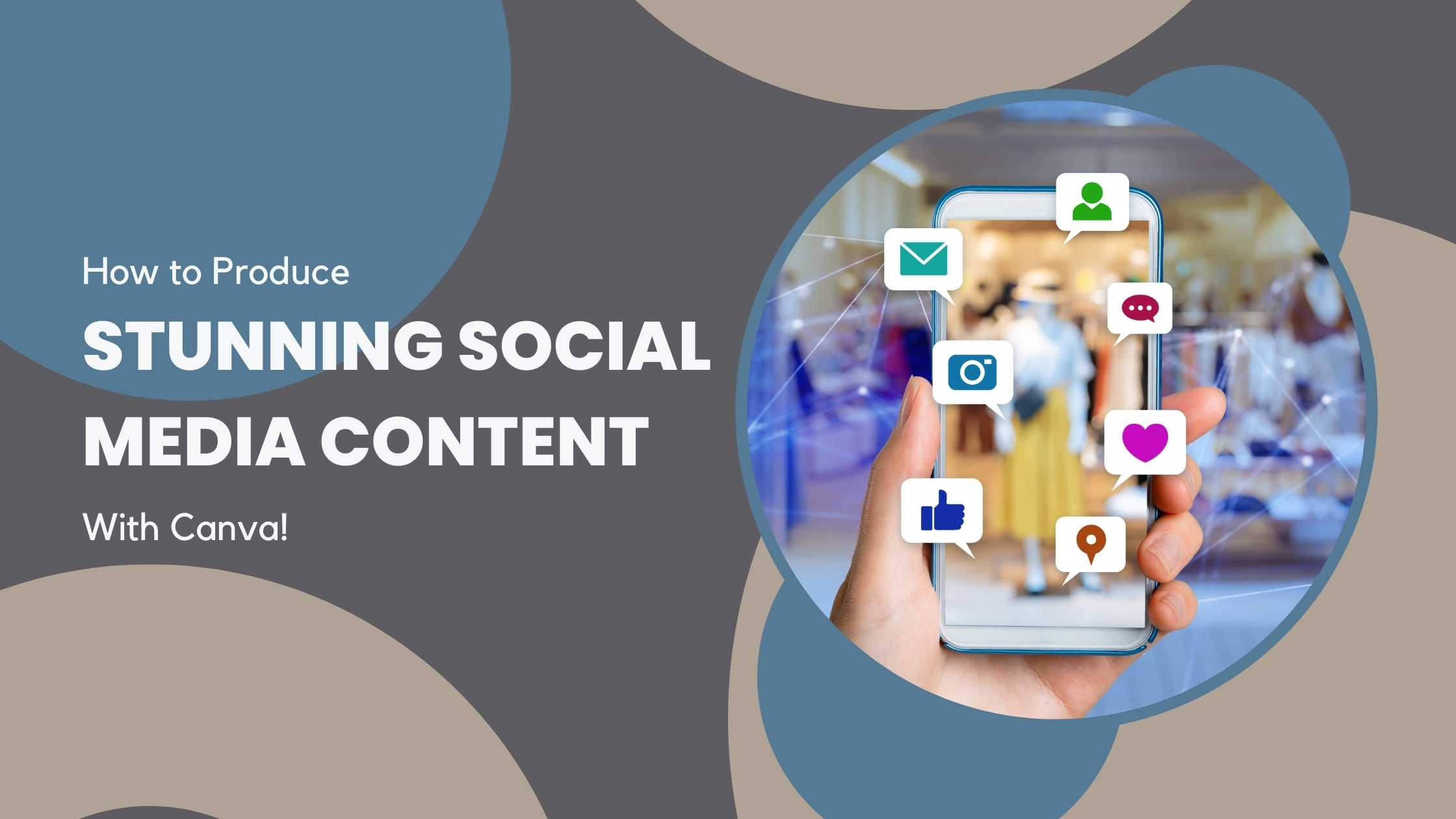 How to Produce Stunning Social Media Content With Canva Coutts Agency