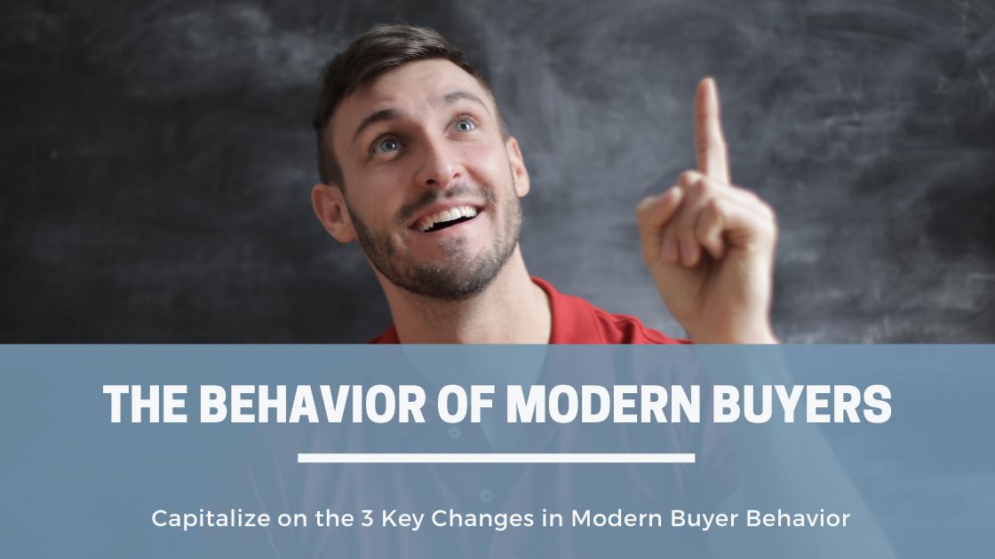 Understanding the Behavior of Modern Buyers